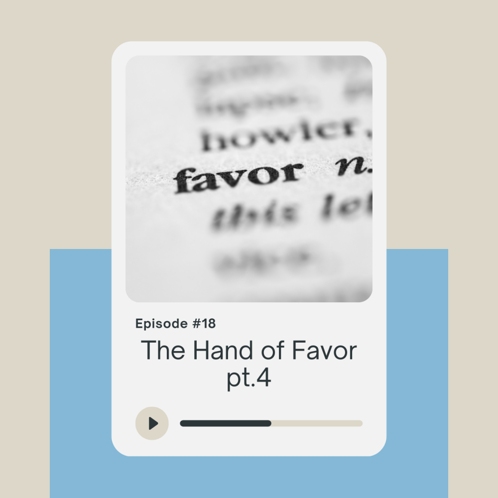The Hand of Favor Pt. 4 Image